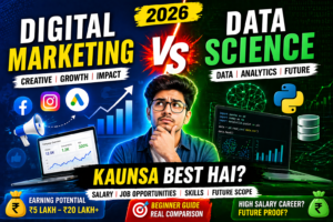 Digital Marketing vs Data Science: 2026 Mein Kaunsi Skill Aapko Ameer Banayegi?